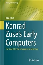 Book cover of Konrad Zuse's Early Computers by Raúl Rojas