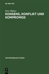Book cover of Konsens, Konflikt und Kompromiss by Peter Hübner
