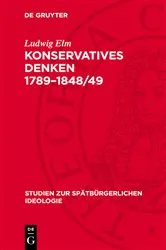 Book cover of Konservatives Denken 1789–1848/49 by Ludwig Elm