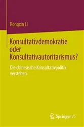 Book cover of Konsultativdemokratie oder Konsultativautoritarismus? by Rongxin Li