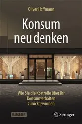 Book cover of Konsum neu denken by Oliver Hoffmann