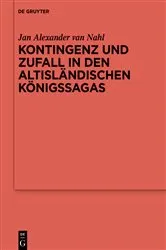 Book cover of Kontingenz und Zufall in den altisländischen Königssagas by Jan Alexander van Nahl