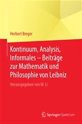 Book cover of Kontinuum, Analysis, Informales – Beiträge zur Mathematik und Philosophie von Leibniz by Herbert Breger