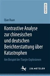 Book cover of Kontrastive Analyse zur chinesischen und deutschen Berichterstattung über Katastrophen by Qian Ruan