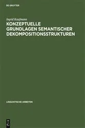 Book cover of Konzeptuelle Grundlagen semantischer Dekompositionsstrukturen by Ingrid Kaufmann