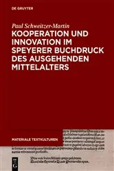 Book cover of Kooperation und Innovation im Speyerer Buchdruck des ausgehenden Mittelalters by Paul Schweitzer-Martin
