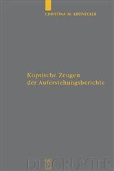 Book cover of Koptische Zeugen der Auferstehungsberichte by Christina M. Kreinecker