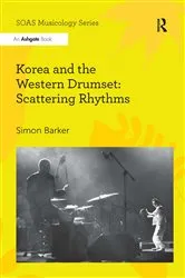 Book cover of Korea and the Western Drumset: Scattering Rhythms by Simon Barker