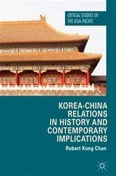 Book cover of Korea-China Relations in History and Contemporary Implications by Robert Kong Chan