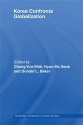 Book cover of Korea Confronts Globalization by Yunshik Chang