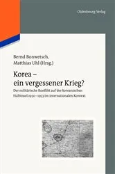 Book cover of Korea - ein vergessener Krieg? by Bernd Bonwetsch