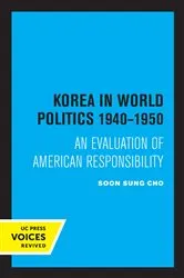 Book cover of Korea in World Politics, 1940-1950 by Soon Sung Cho