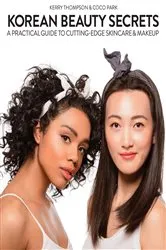 Book cover of Korean Beauty Secrets by Kerry Thompson