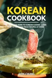 Book cover of Korean Cookbook by Shin Chung