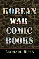 Book cover of Korean War Comic Books by Leonard Rifas