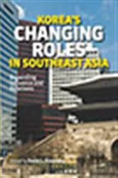 Book cover of Korea's Changing Roles in Southeast Asia by Unknown