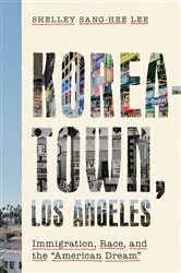 Book cover of Koreatown, Los Angeles by Shelley Sang-Hee Lee