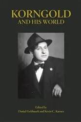 Book cover of Korngold and His World by Unknown
