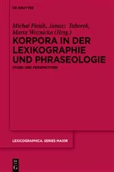 Book cover of Korpora in der Lexikographie und Phraseologie by Michał Piosik