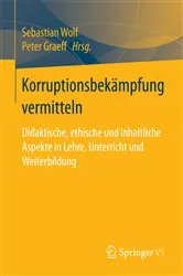 Book cover of Korruptionsbekämpfung vermitteln by Sebastian Wolf