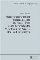 Book cover of Korruptionsstrafbarkeit niedergelassener (Vertrags-)Aerzte wegen bevorzugender Verordnung von Arznei-, Heil- und Hilfsmitteln by Unknown