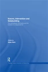 Book cover of Kosovo, Intervention and Statebuilding by Aidan Hehir
