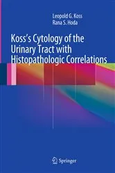 Book cover of Koss's Cytology of the Urinary Tract with Histopathologic Correlations by Koss, MD, FCRP, Leopold G.