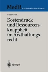 Book cover of Kostendruck und Ressourcenknappheit im Arzthaftungsrecht by Barbara Voß