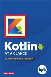 Book cover of Kotlin at a glance by Swati Saxena