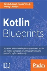 Book cover of Kotlin Blueprints by Ashish Belagali