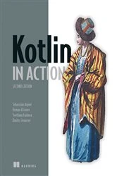 Book cover of Kotlin in Action, Second Edition by Sebastian Aigner
