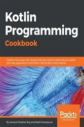 Book cover of Kotlin Programming Cookbook by Aanand Shekhar Roy