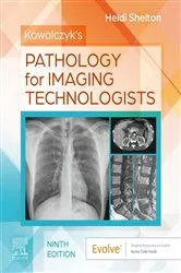 Book cover of Kowalczyk's Pathology for Imaging Technologists- E-BOOK (9th ed.) by Shelton D.C., R.T(R), Heidi