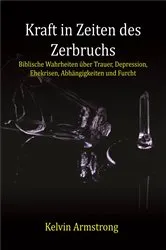 Book cover of Kraft in Zeiten des Zerbruchs by Kelvin Armstrong
