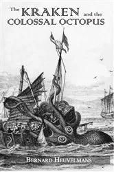 Book cover of Kraken and The Colossal Octopus by Bernard Heuvelmans