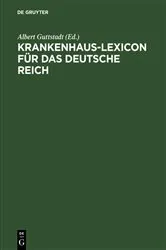 Book cover of Krankenhaus-Lexicon für das Deutsche Reich by Albert Guttstadt