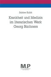 Book cover of Krankheit und Medizin im literarischen Werk Georg BÃ¼chners by Sabine Kubik