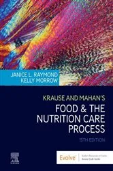 Book cover of Krause and Mahan's Food and the Nutrition Care Process E-Book (15th ed.) by Raymond MS, RDN, CSG, Janice L