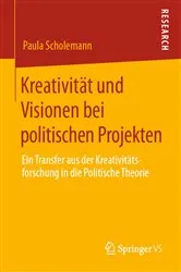 Book cover of Kreativität und Visionen bei politischen Projekten by Paula Scholemann