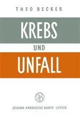Book cover of Krebs und Unfall by T. Becker