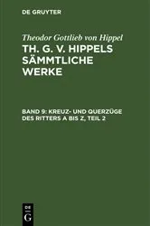Book cover of Kreuz- und Querzüge des Ritters A bis Z, Teil 2 by Theodor Gottlieb von Hippel