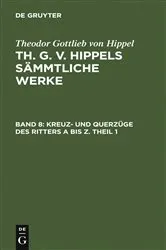 Book cover of Kreuz- und Querzüge des Ritters A bis Z. Theil 1 by Theodor Gottlieb von Hippel