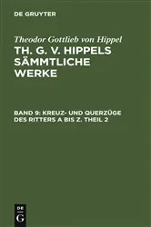 Book cover of Kreuz- und Querzüge des Ritters A bis Z. Theil 2 by Theodor Gottlieb von Hippel