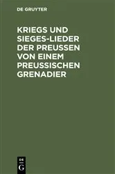 Book cover of Kriegs und Sieges-Lieder der Preussen von einem Preussischen Grenadier by Unknown