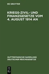 Book cover of Kriegs-Zivil- und Finanzgesetze vom 4. August 1914 an (3rd ed.) by Unknown