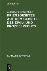 Book cover of Kriegsgesetze auf dem Gebiete des Zivil- und Prozeßrechts by Johannes Fischer