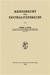 Book cover of Kriegsrecht und Neutralitätsrecht by Josef Laurenz Kunz