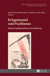 Book cover of Kriegstaumel und Pazifismus by Irmela von der Lühe