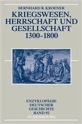 Book cover of Kriegswesen, Herrschaft und Gesellschaft 1300-1800 by Bernhard R. Kroener