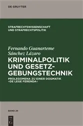 Book cover of Kriminalpolitik und Gesetzgebungstechnik by Fernando Guanarteme Sanchez Lazaro